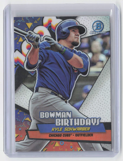 2018 Bowman Kyle Schwarber #BB-KS Chrome Bowman Birthdays Baseball